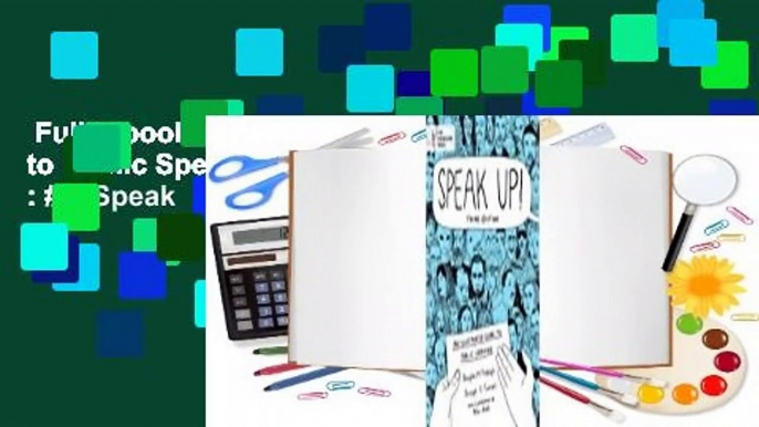 Full E-book  Speak Up!: An Illustrated Guide to Public Speaking  Best Sellers Rank : #5  Speak