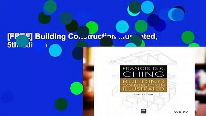 [FREE] Building Construction Illustrated, 5th Edition