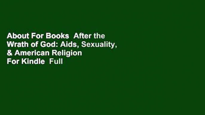 About For Books  After the Wrath of God: Aids, Sexuality, & American Religion  For Kindle  Full