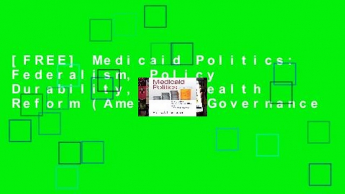 [FREE] Medicaid Politics: Federalism, Policy Durability, and Health Reform (American Governance