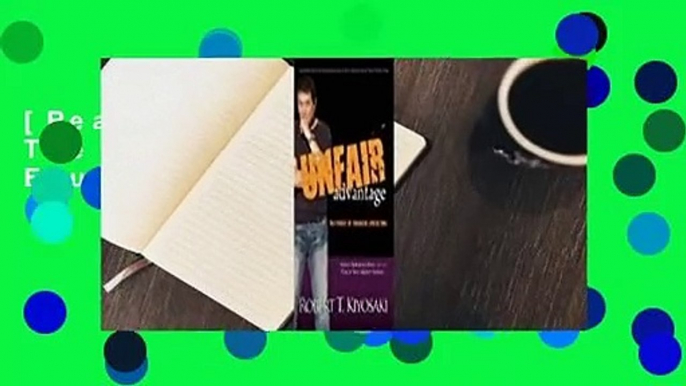 [Read] Unfair Advantage: The Power of Financial Education  For Free