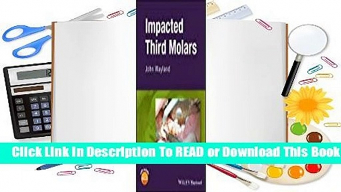 Full E-book Impacted Third Molars  For Online