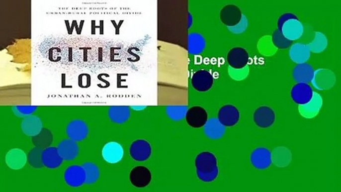 [READ] Why Cities Lose: The Deep Roots of the Urban-Rural Political Divide