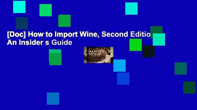 [Doc] How to Import Wine, Second Edition: An Insider s Guide