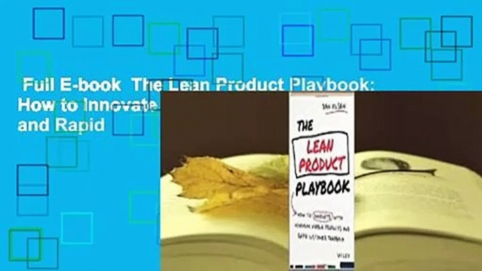 Full E-book  The Lean Product Playbook: How to Innovate with Minimum Viable Products and Rapid