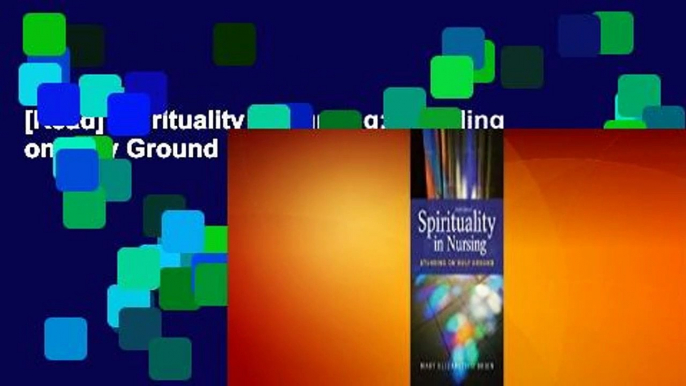 [Read] Spirituality in Nursing: Standing on Holy Ground  For Kindle