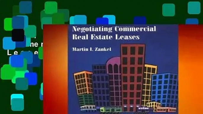 Full version  Negotiating Commercial Real Estate Leases  Review