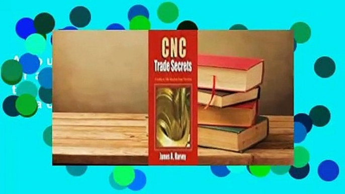 About For Books  CNC Trade Secrets: A Guide to CNC Machine Shop Practices  For Kindle