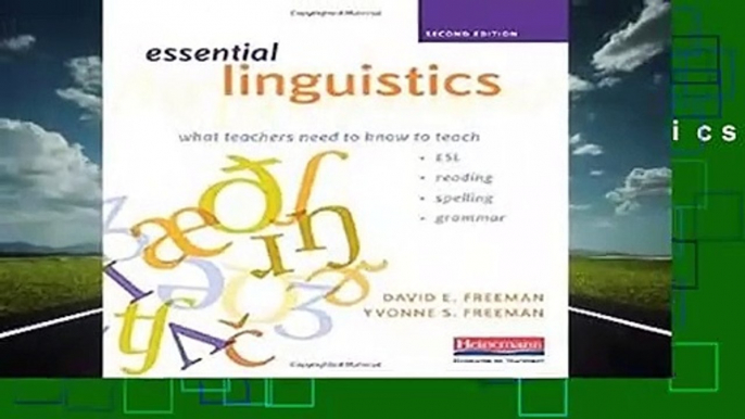 [Read] Essential Linguistics, Second Edition: What Teachers Need to Know to Teach Esl, Reading,