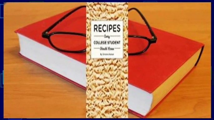 [Read] Recipes Every College Student Should Know  For Trial