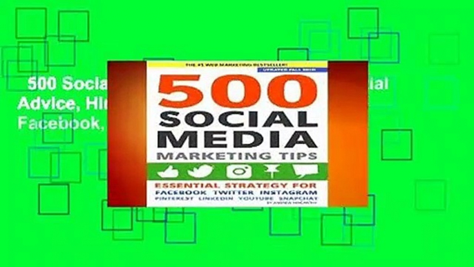 500 Social Media Marketing Tips: Essential Advice, Hints and Strategy for Business: Facebook,