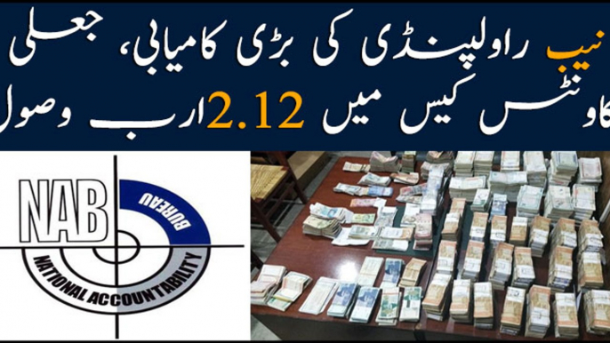 NAB Rawalpindi recovers 1.12 billion rupees in fake accounts case