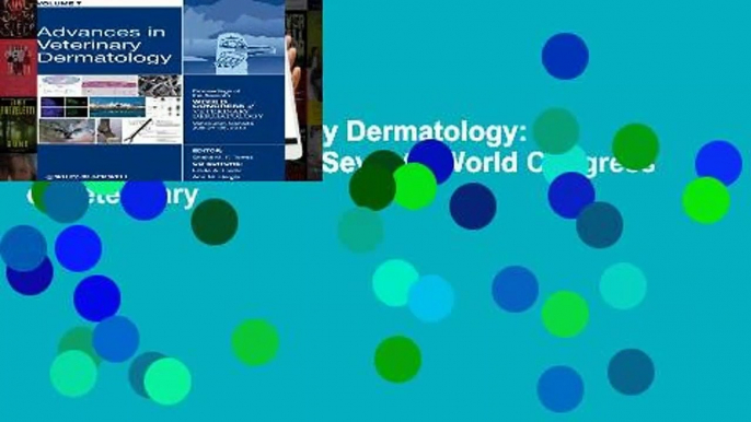 Advances in Veterinary Dermatology: v. 7: Proceedings of the Seventh World Congress of Veterinary