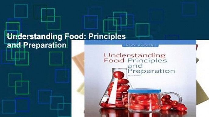 Understanding Food: Principles and Preparation