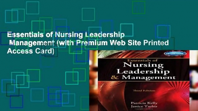 Essentials of Nursing Leadership   Management (with Premium Web Site Printed Access Card)