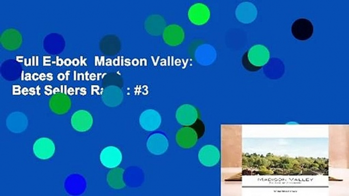 Full E-book  Madison Valley: Places of Interest  Best Sellers Rank : #3