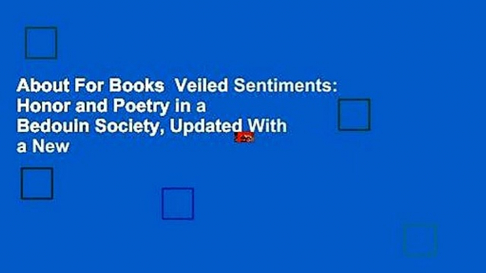 About For Books  Veiled Sentiments: Honor and Poetry in a Bedouin Society, Updated With a New