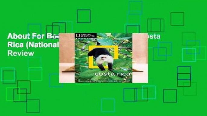 About For Books  Nat Geo Traveler Costa Rica (National Geographic Traveler)  Review