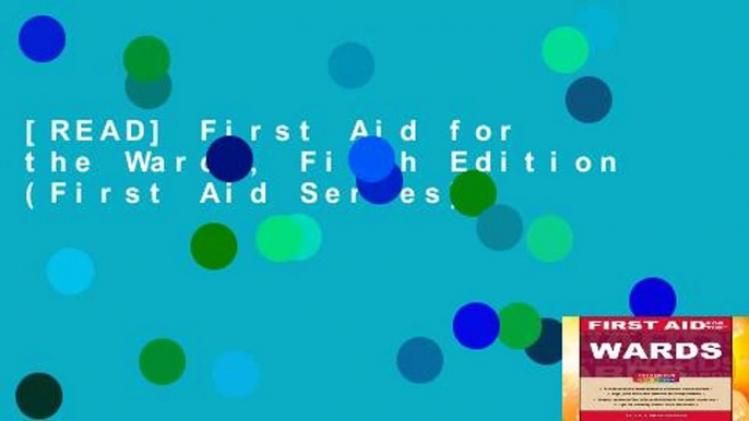 [READ] First Aid for the Wards, Fifth Edition (First Aid Series)