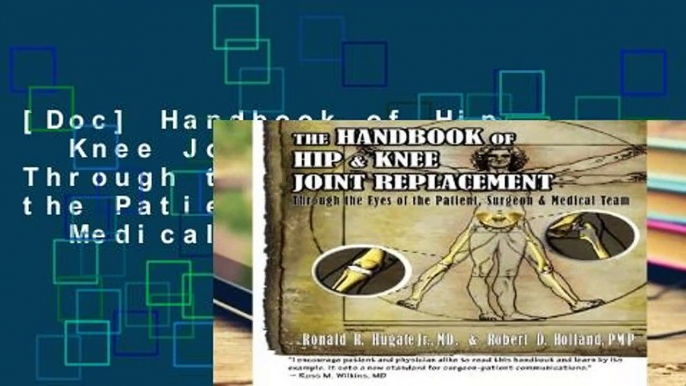 [Doc] Handbook of Hip   Knee Joint Replacement: Through the Eyes of the Patient, Surgeon   Medical