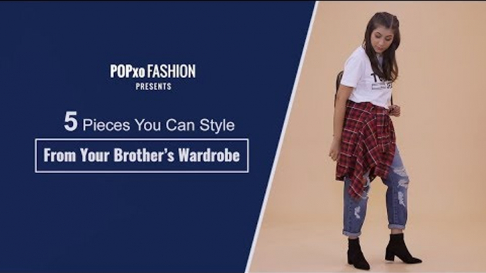 Styling Mens Clothes For Women | Styles From Your Brother's Wardrobe - POPxo Fashion