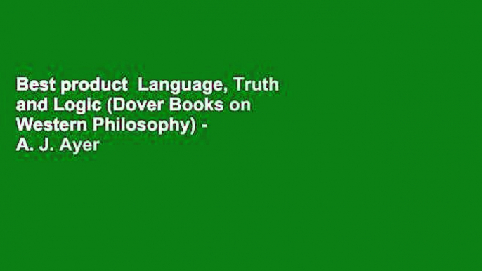 Best product  Language, Truth and Logic (Dover Books on Western Philosophy) - A. J. Ayer