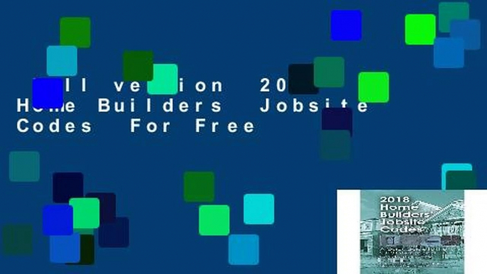 Full version  2018 Home Builders  Jobsite Codes  For Free