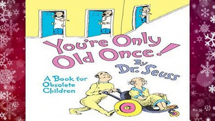 [Read] You re Only Old Once  For Free