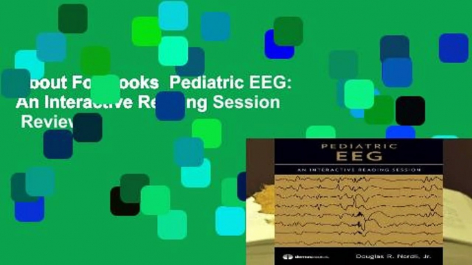 About For Books  Pediatric EEG: An Interactive Reading Session  Review