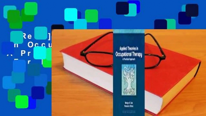 [Read] Applied Theories in Occupational Therapy: A Practical Approach  For Free