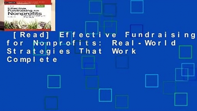 [Read] Effective Fundraising for Nonprofits: Real-World Strategies That Work Complete