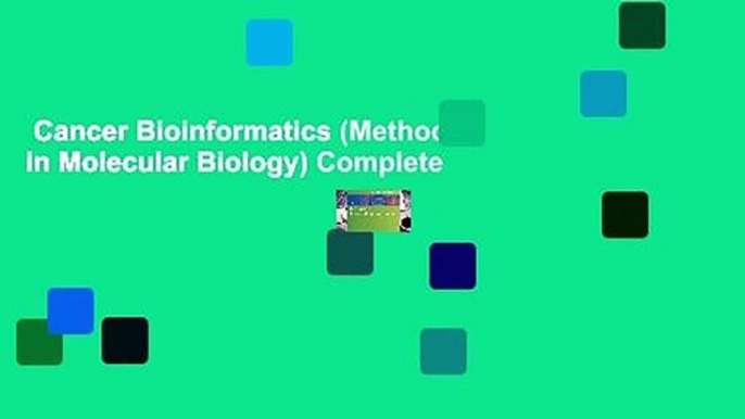 Cancer Bioinformatics (Methods in Molecular Biology) Complete