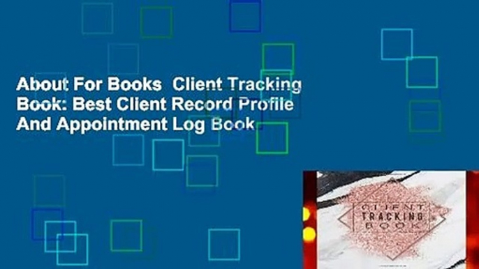 About For Books  Client Tracking Book: Best Client Record Profile And Appointment Log Book