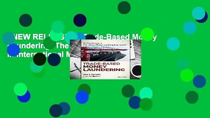 [NEW RELEASES]  Trade-Based Money Laundering: The Next Frontier in International Money Laundering