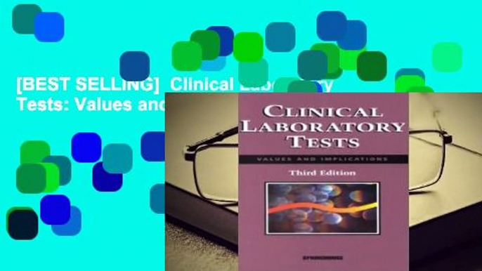 [BEST SELLING]  Clinical Laboratory Tests: Values and Implications