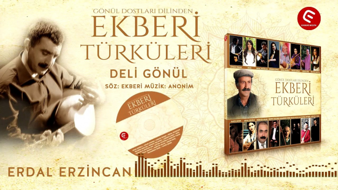 ERDAL ERZİNCAN  DELİ GÖNÜL