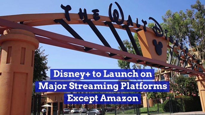 Disney+ to Launch on Major Streaming Platforms Except Amazon