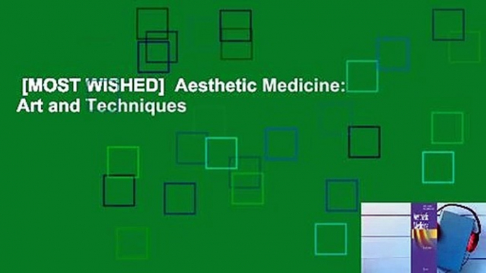 [MOST WISHED]  Aesthetic Medicine: Art and Techniques