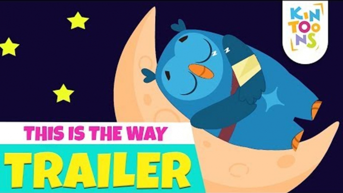 This Is The Way - Official Trailer | Action Song | Releasing 12th August | Nursery Rhyme | KinToons