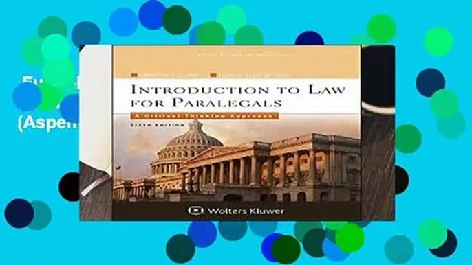 Full E-book  Introduction to Law for Paralegals: A Critical Thinking Approach (Aspen College)