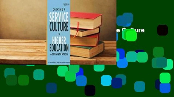 About For Books  Creating a Service Culture in Higher Education Administration  For Kindle