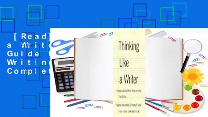 [Read] Thinking Like a Writer: A Lawyer's Guide to Effective Writing and Editing Complete