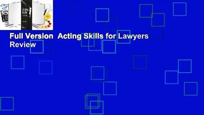 Full Version  Acting Skills for Lawyers  Review