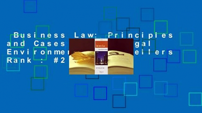 Business Law: Principles and Cases in the Legal Environment  Best Sellers Rank : #2