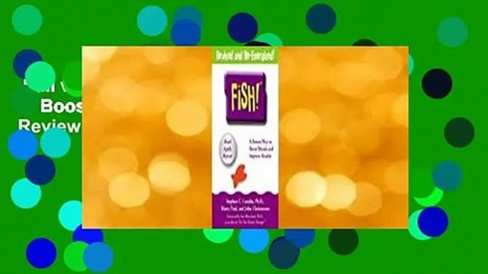 Full version  Fish!: A Remarkable Way to Boost Morale and Improve Results  Review