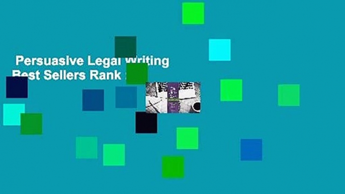 Persuasive Legal Writing  Best Sellers Rank : #1