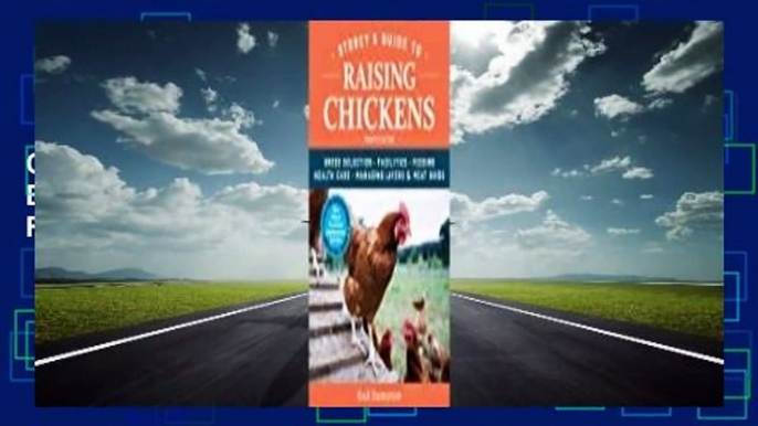 Full version  Storey's Guide to Raising Chickens: Breed Selection, Facilities, Feeding, Health