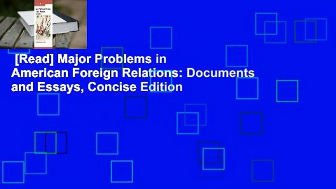 [Read] Major Problems in American Foreign Relations: Documents and Essays, Concise Edition