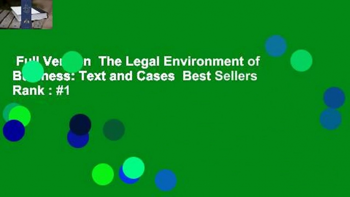 Full Version  The Legal Environment of Business: Text and Cases  Best Sellers Rank : #1