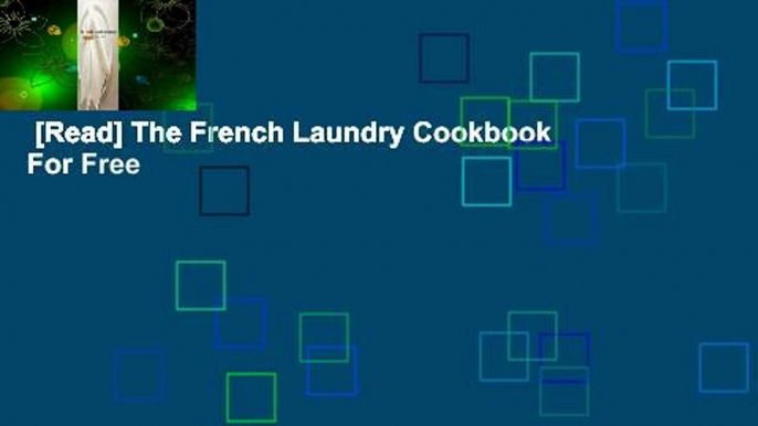 [Read] The French Laundry Cookbook  For Free